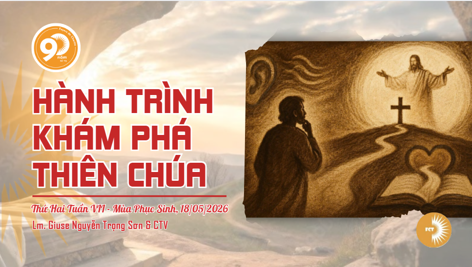 Hành trình khám phá Thiên Chúa - Thứ Hai Tuần VII - Mùa Phục Sinh
