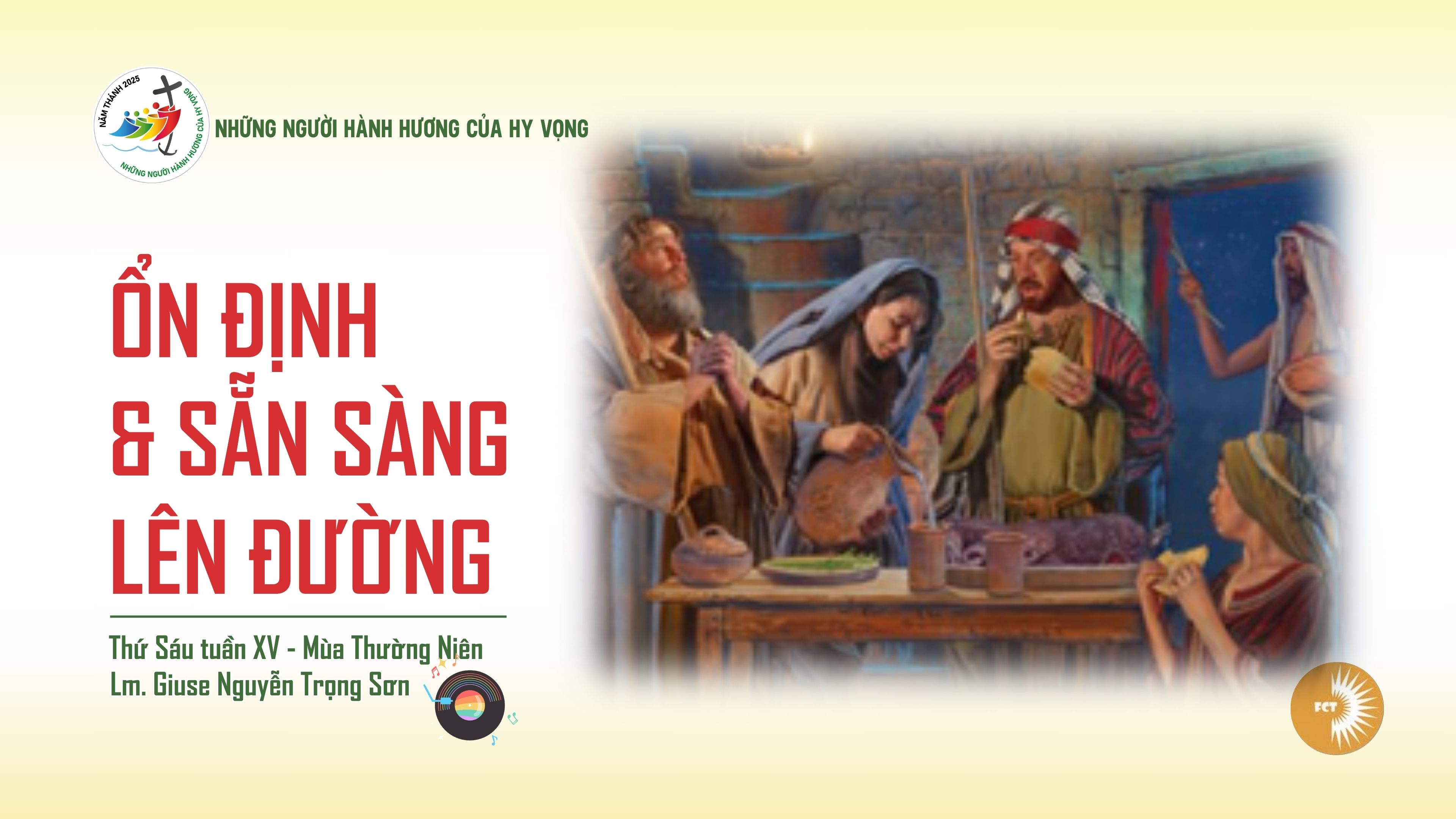 Ổn định và sẵn sàng lên đường - Thứ Sáu Tuần XV - Mùa Thường Niên