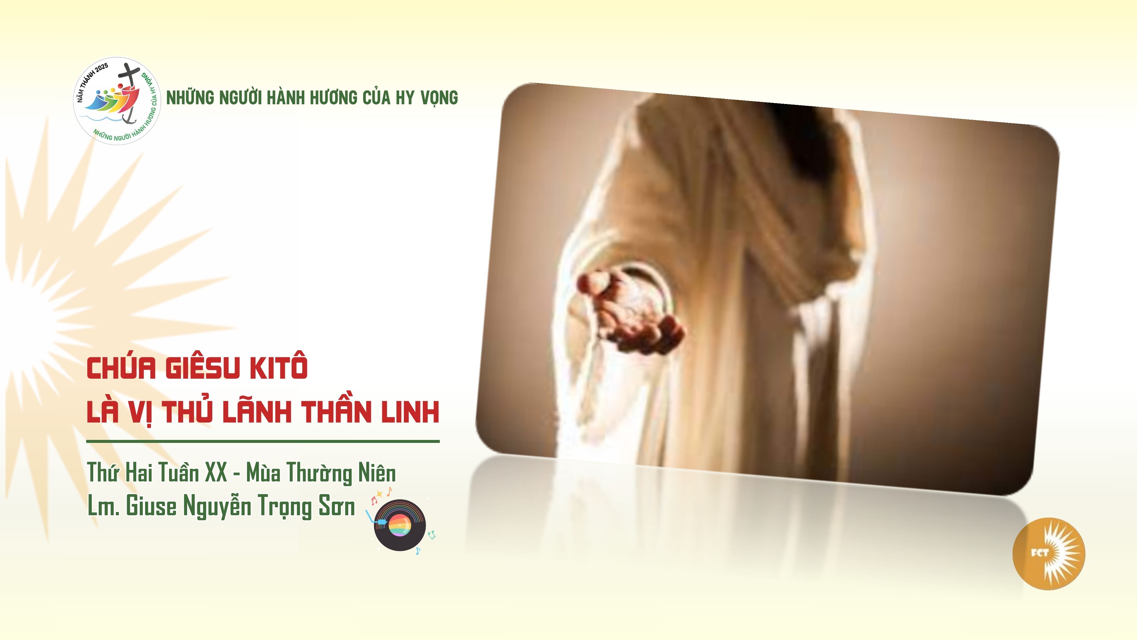 Chúa Giêsu Kitô là vị thủ lãnh thần linh - Thứ Hai Tuần XX - Mùa Thường Niên