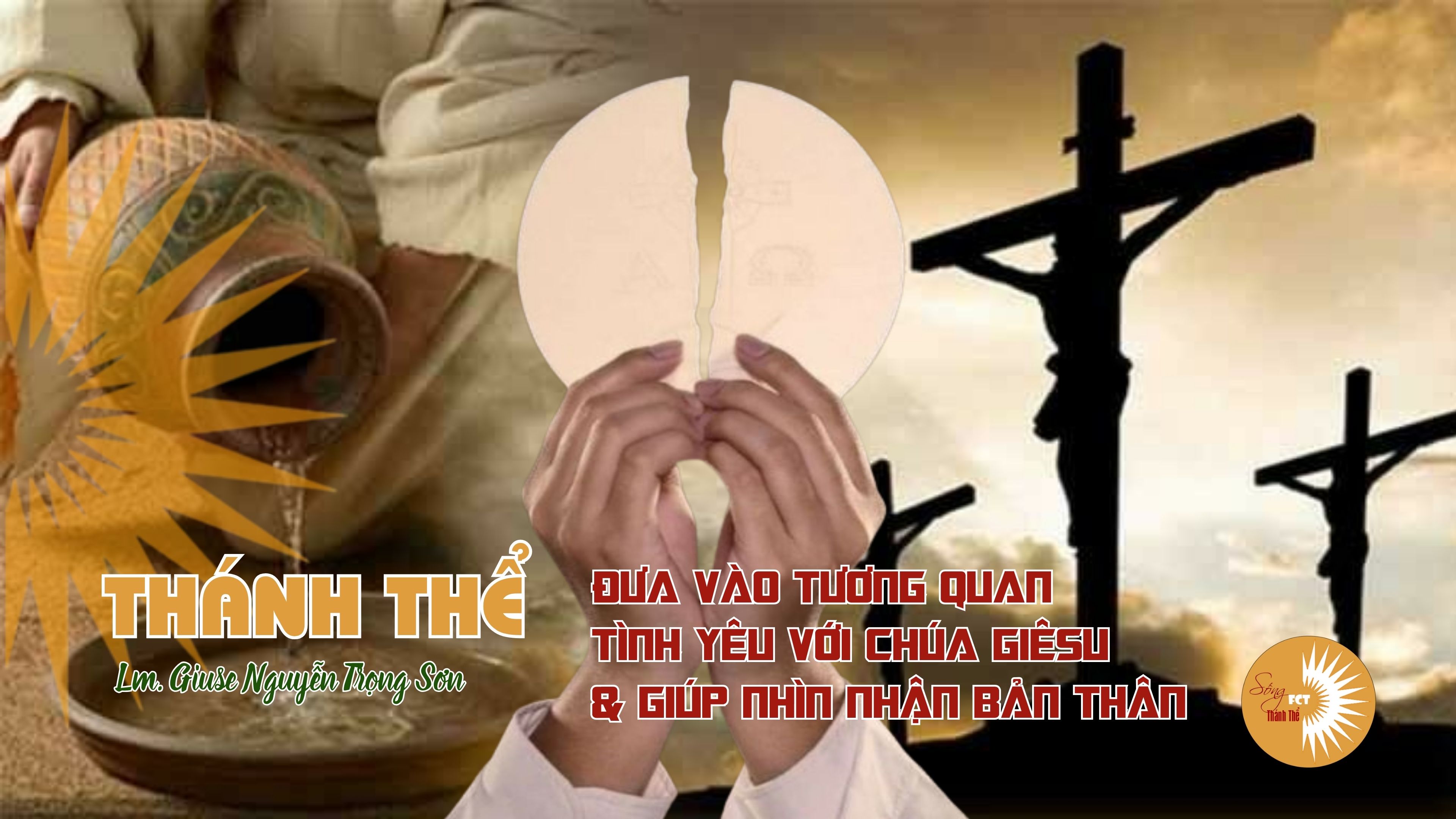 Thánh Thể : Đưa vào tương quan tình yêu với Chúa Giêsu & giúp nhìn nhận bản thân - Lm. Giuse Nguyễn Trọng Sơn - Chúa Nhật tuần XXVIII - Thường niên C