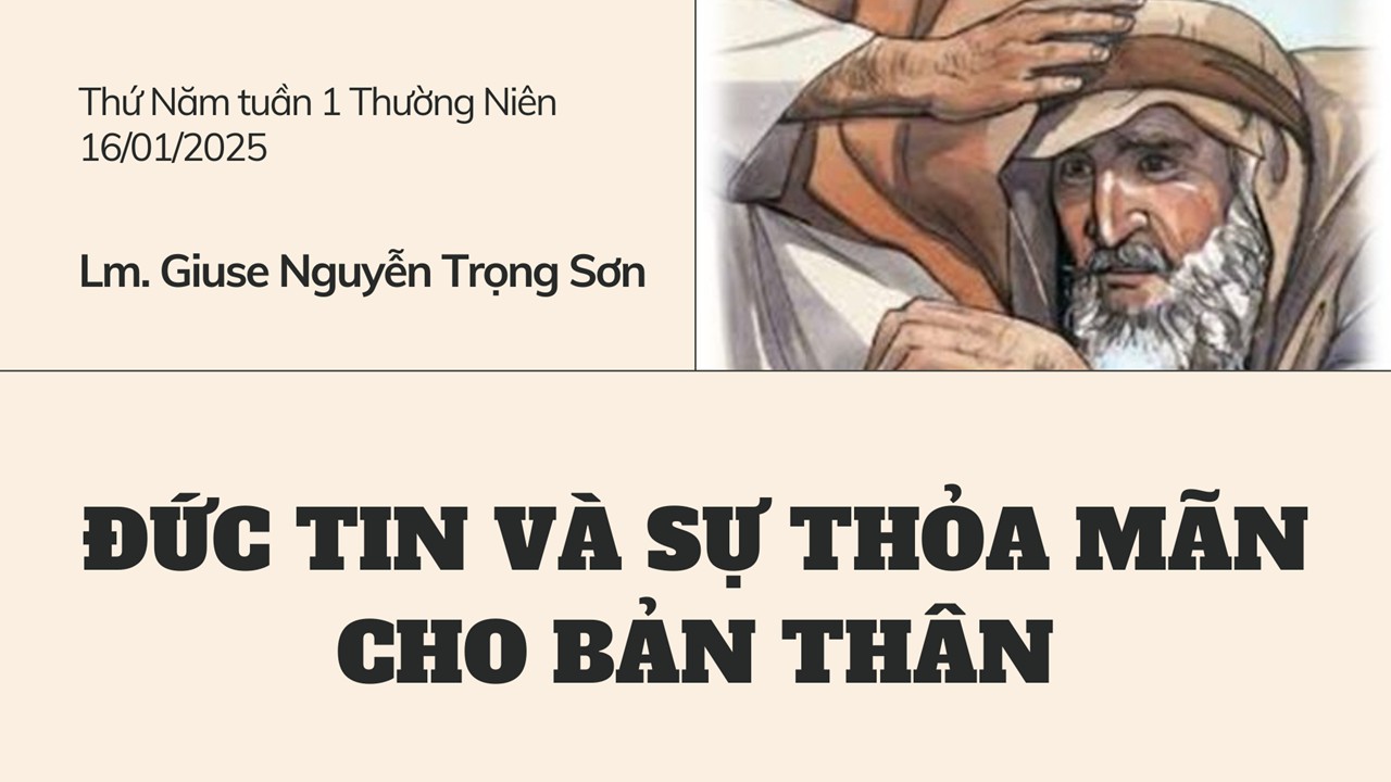 Đức tin và sự thoả mãn cho bản thân - Thứ Năm tuần 1 Thường Niên