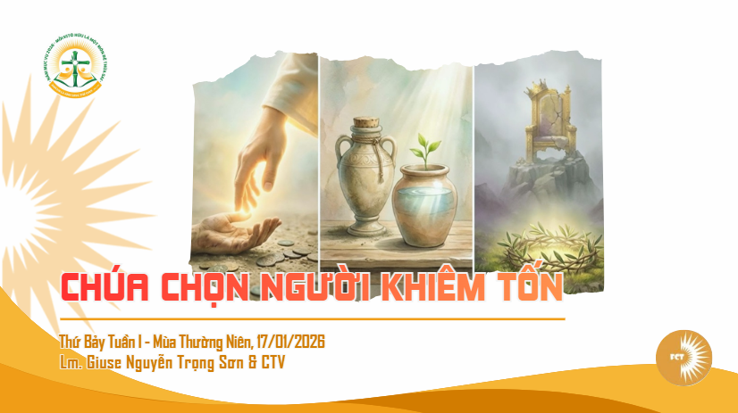 Chúa chọn người khiêm tốn - Thứ Bảy Tuần I - Mùa Thường Niên