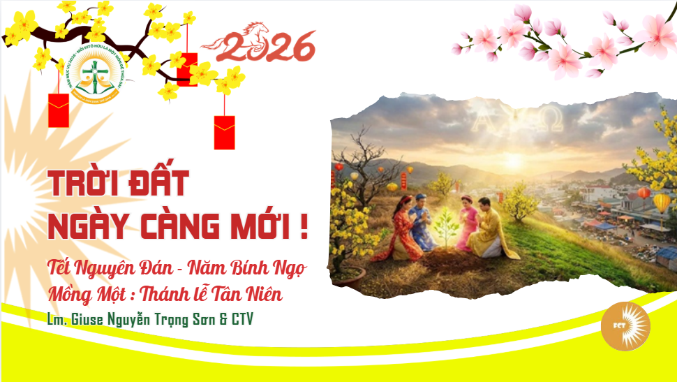 Trời đất ngày càng mới ! Mồng Một : Thánh lễ Tân Niên