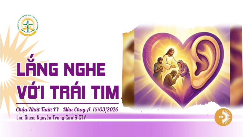 Lắng nghe với trái tim - Chúa Nhật Tuần IV - Mùa Chay A