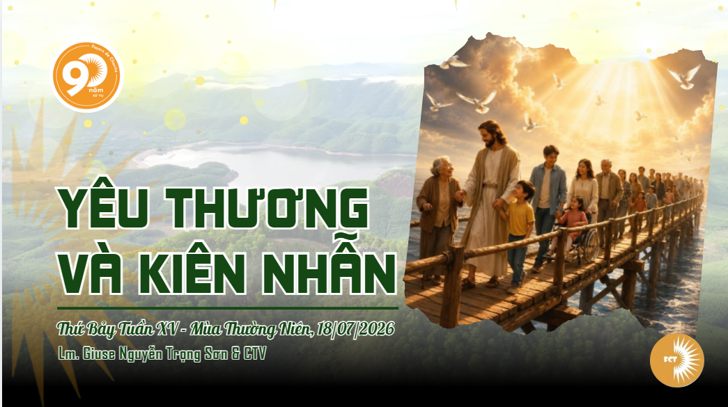 Yêu thương và kiên nhẫn - Thứ Bảy Tuần XV - Mùa Thường Niên
