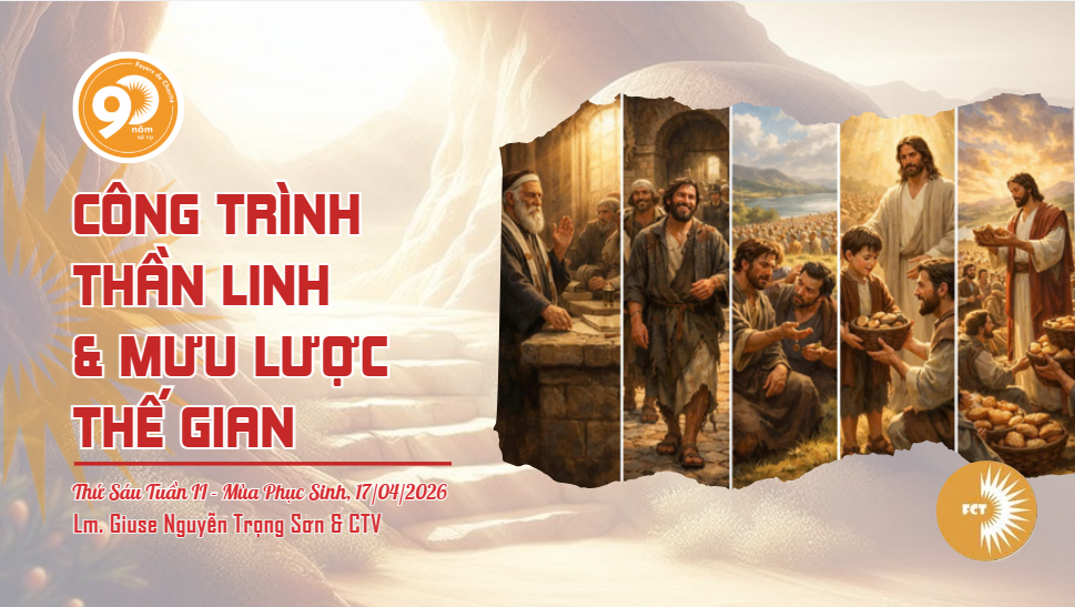 Công trình Thần Linh và mưu lược thế gian - Thứ Sáu Tuần II - Mùa Phục Sinh