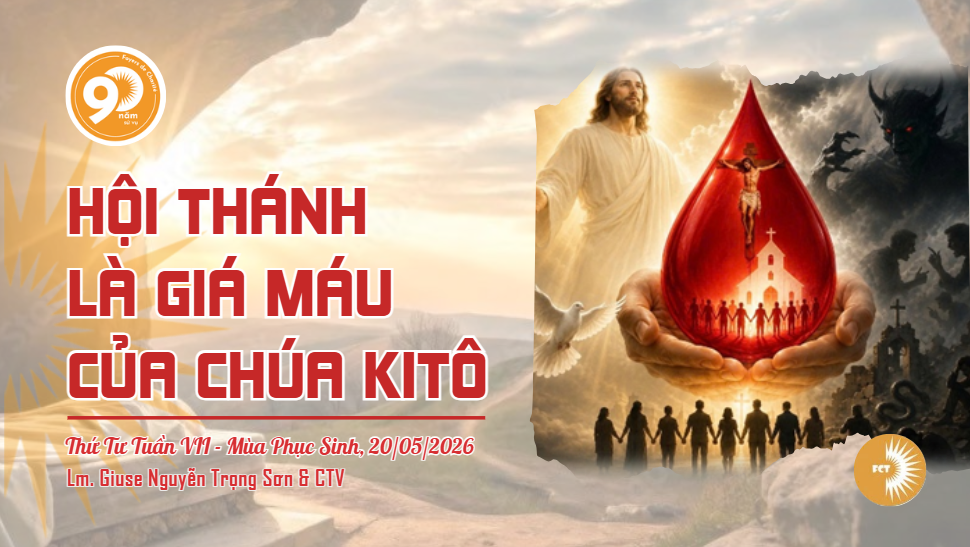 Hội Thánh là giá máu của Chúa Kitô - Thứ Tư Tuần VII - Mùa Phục Sinh