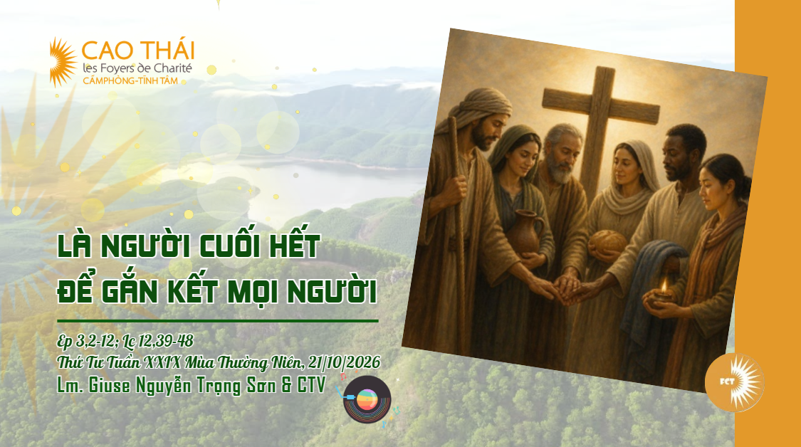 Là người cuối hết để gắn kết mọi người - Thứ Tư Tuần XXIX Mùa Thường Niên