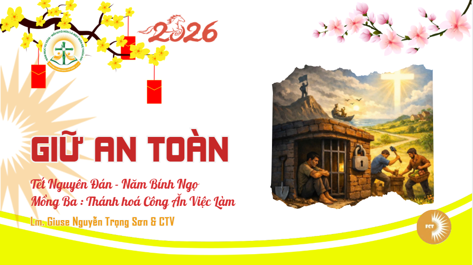 Giữ an toàn - Mồng Ba : Thánh hoá Công Ăn Việc Làm