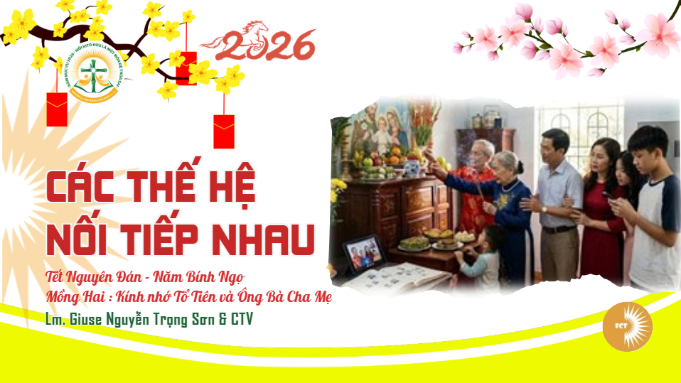 Các thế hệ nối tiếp nhau - Mồng Hai : Kính nhớ Tổ Tiên và Ông Bà Cha Mẹ