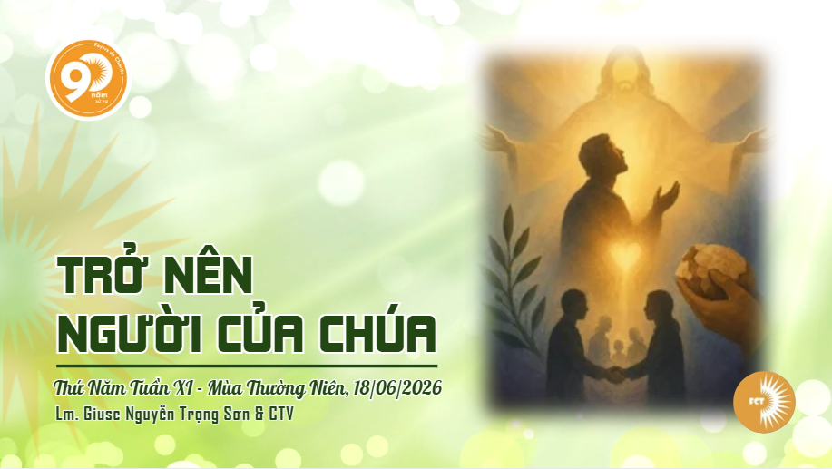 Trở nên người của Chúa - Thứ Năm Tuần XI - Mùa Thường Niên