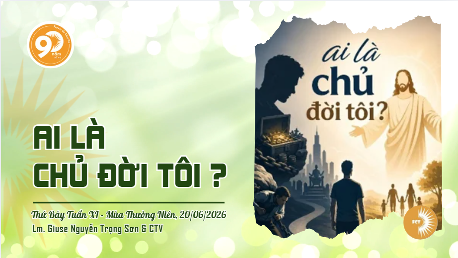 Ai là chủ đời tôi ? Thứ Bảy Tuần XI - Mùa Thường Niên