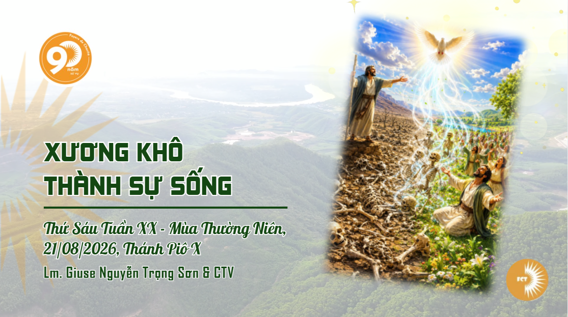 Xương khô thành sự sống - Thứ Sáu Tuần XX - Mùa Thường Niên