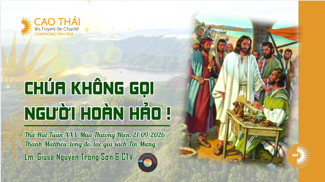 Chúa không gọi người hoàn hảo ! Thánh Mátthêu, tông đồ, tác giả sách Tin Mừng