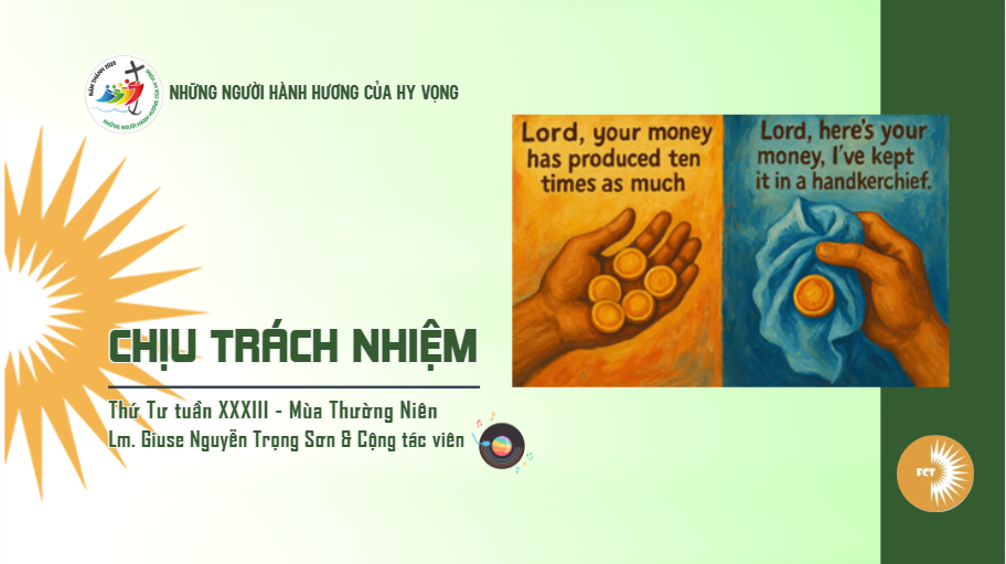 Chịu trách nhiệm - Thứ Tư Tuần XXXIII - Mùa Thường Niên