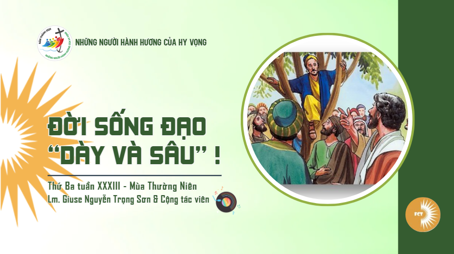 Đời sống đạo “dày và sâu” ! Thứ Ba Tuần XXXIII - Mùa Thường Niên