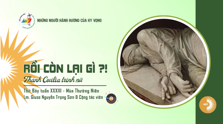 Rồi còn lại gì ?! Thứ Bảy Tuần XXXIII - Mùa Thường Niên