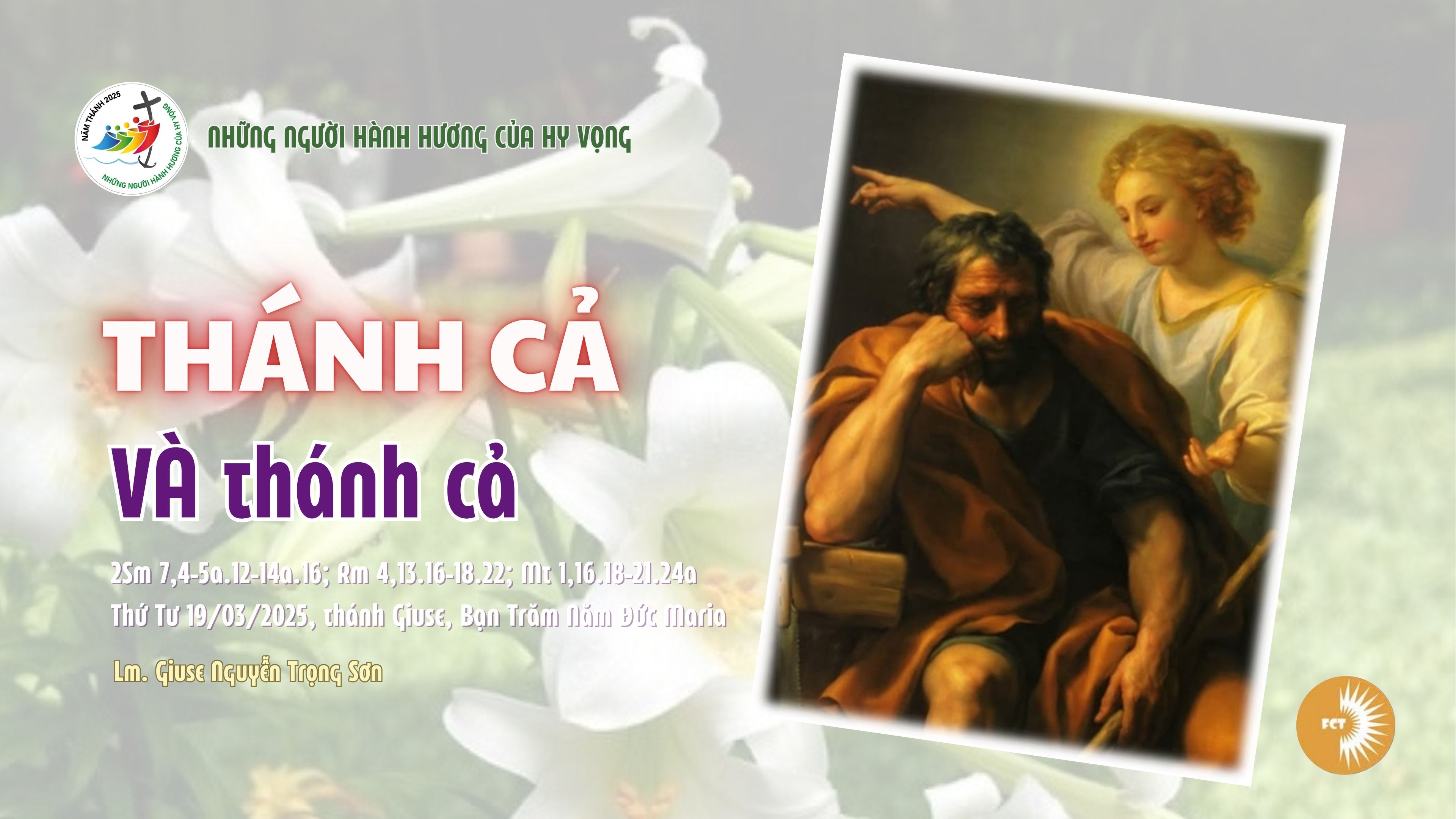 THÁNH CẢ VÀ thánh cả - Thứ Tư 19/03/2025, thánh Giuse, Bạn Trăm Năm Đức Maria