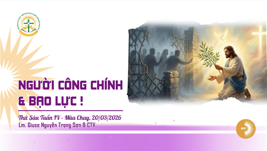 Người công chính và bạo lực ! Thứ Sáu Tuần IV - Mùa Chay