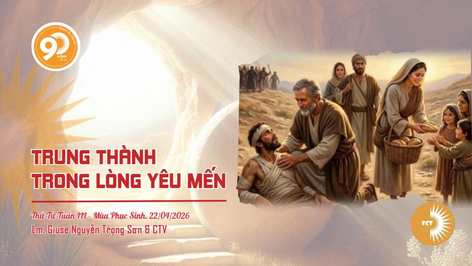Trung thành trong lòng yêu mến - Thứ Tư Tuần III - Mùa Phục Sinh