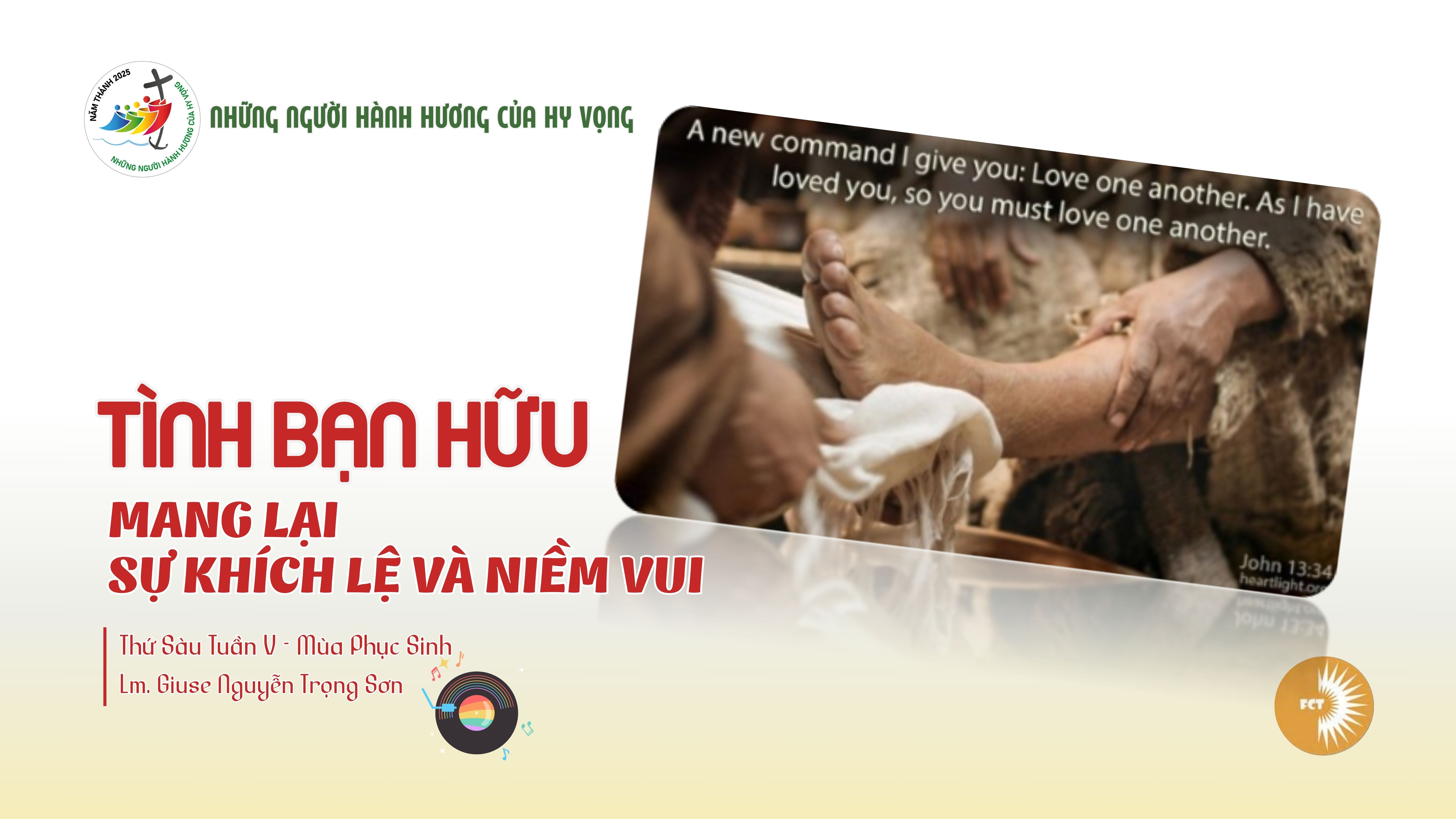 Tình bạn hữu mang lại sự khích lệ và niềm vui - Thứ Sáu Tuần V - Mùa Phục Sinh