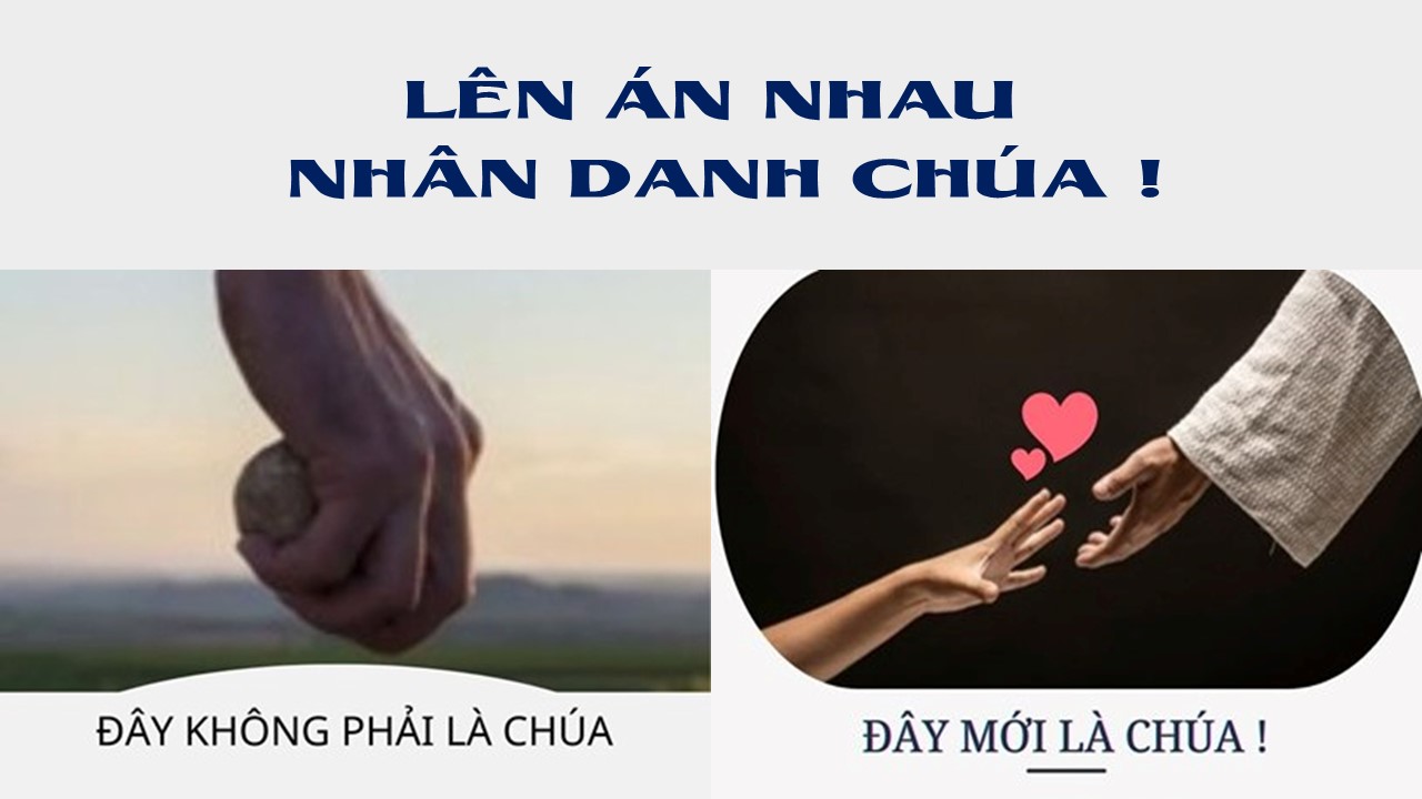 Lên án nhau nhân danh Chúa ! Thứ Hai Tuần V - Mùa Chay