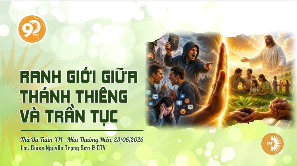 Ranh giới giữa thánh thiêng và trần tục - Thứ Ba Tuần XII - Mùa Thường Niên