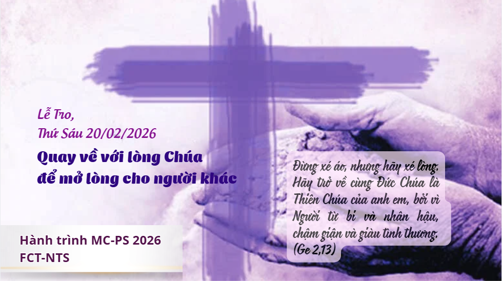 Quay về với lòng Chúa để mở lòng cho người khác - Lễ tro, Thứ 6 20/02/2026