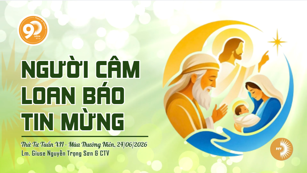 Người câm loan báo tin mừng - Sinh nhật thánh Gioan Tẩy Giả (lễ chính ngày)