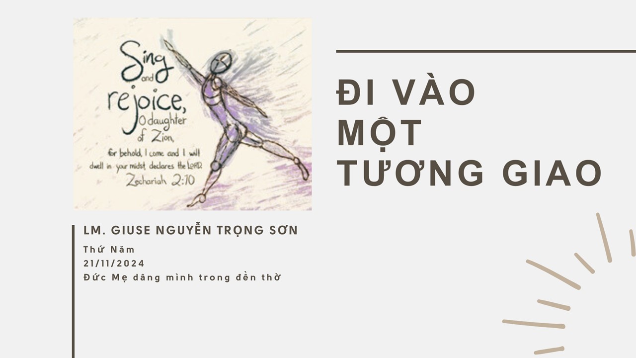 Đi vào một tương giao - Thứ Năm 21/11/2024, Đức Mẹ dâng mình trong đền thờ