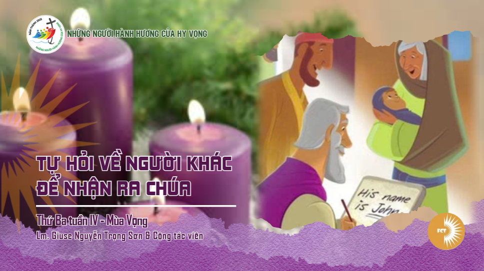 Tự hỏi về người khác để nhận ra Chúa - Thứ Ba 23/12/2025