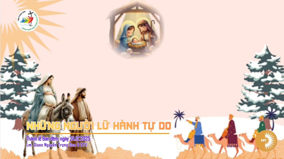 Những người lữ hành tự do - Thứ Tư 24/12/2025 (Thánh lễ ban đêm)