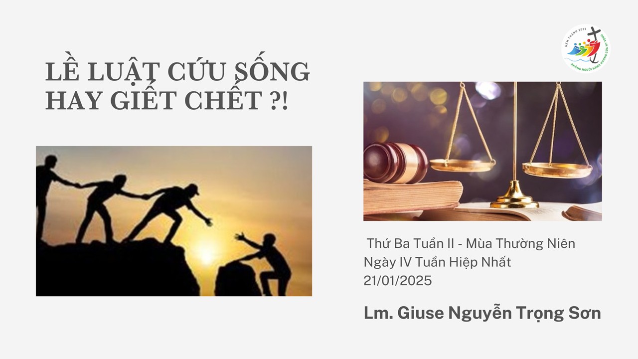 ​​​​​​​Lề luật cứu sống hay giết chết ?! -  Thứ Ba Tuần II - Mùa Thường Niên