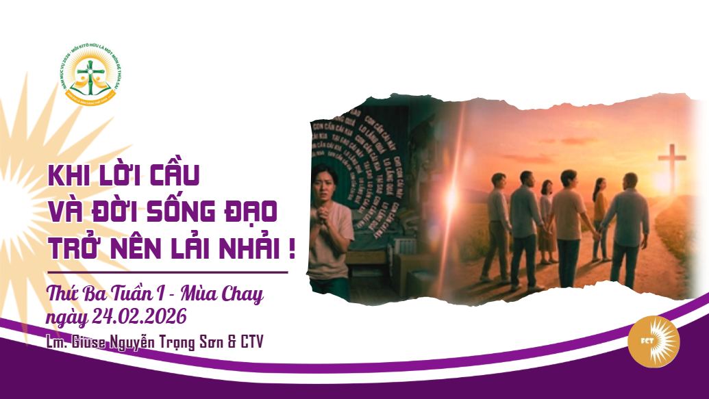 Khi lời cầu và đời sống đạo trở nên lải nhải ! Thứ Ba Tuần I - Mùa Chay