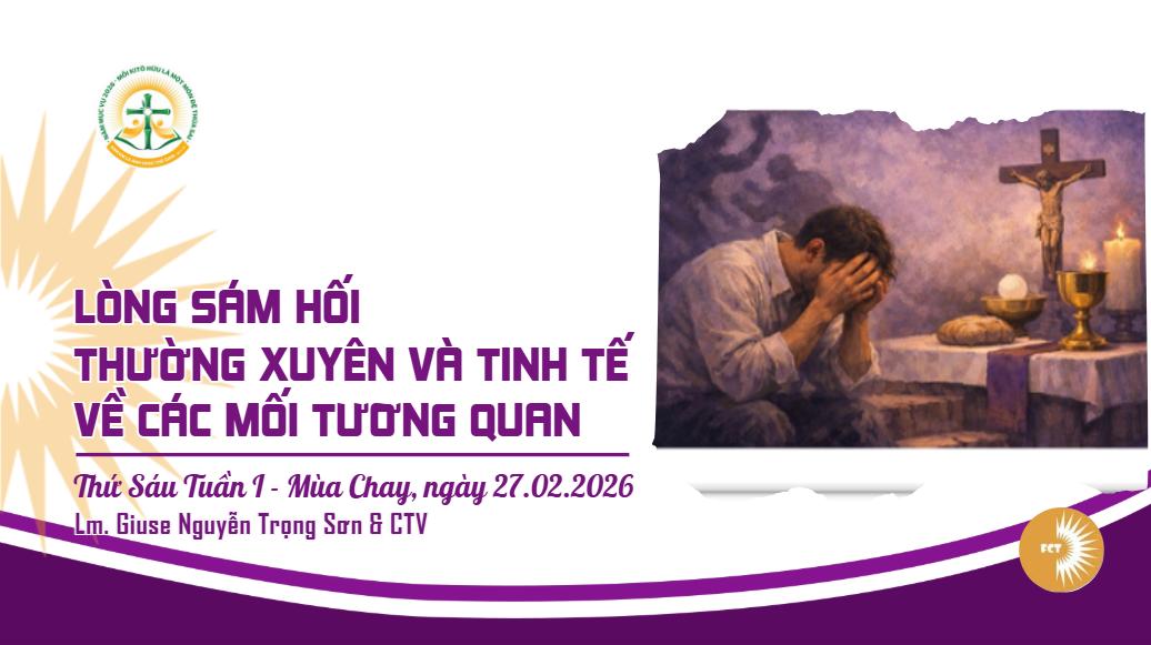 Lòng sám hối thường xuyên và tinh tế về các mối tương quan - Thứ Sáu Tuần I - Mùa Chay, 27/02/2026