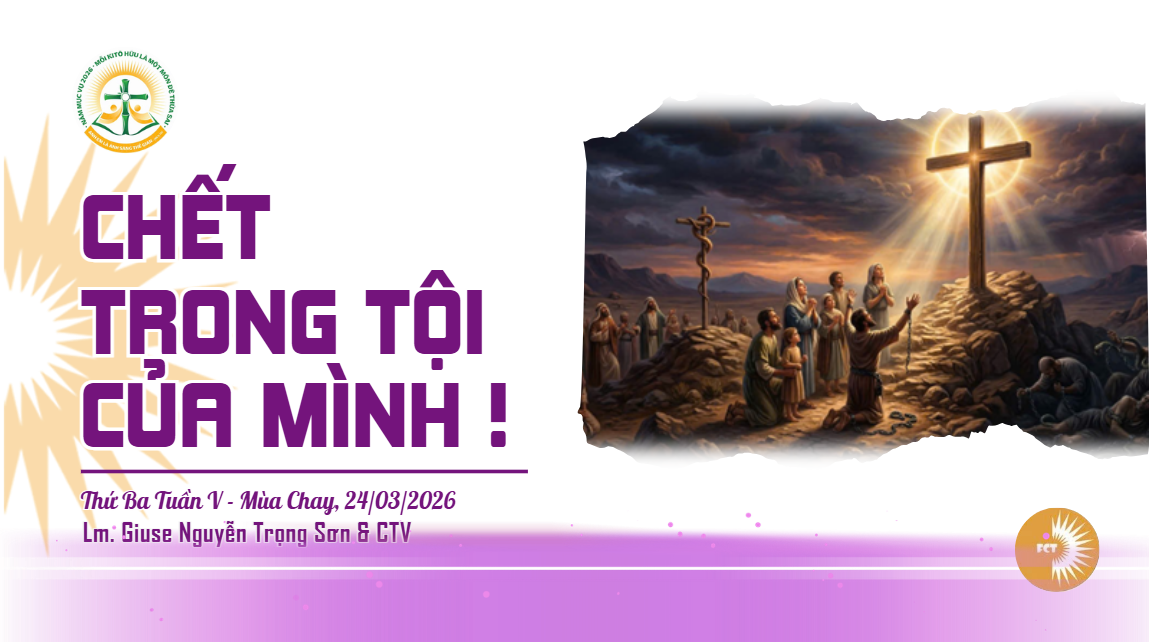 Chết trong tội của mình ! Thứ Ba Tuần V - Mùa Chay