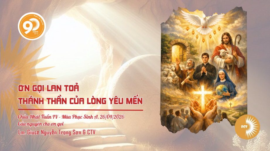 Ơn gọi lan toả Thánh Thần của lòng yêu mến - Chúa Nhật Tuần IV - Mùa Phục Sinh A