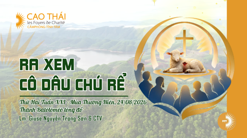 Ra xem cô dâu chú rể - Thứ Hai Tuần XXI - Mùa Thường Niên