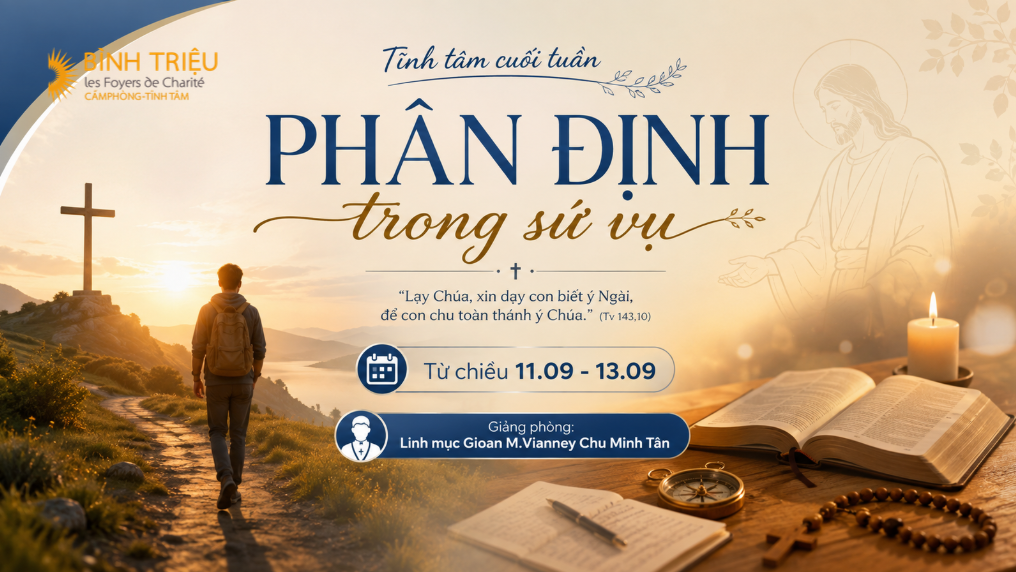 Tĩnh tâm Cuối tuần, từ 11.09.2026-13.09.2026 - Lm. Gioan M. Vianney Chu Minh Tân