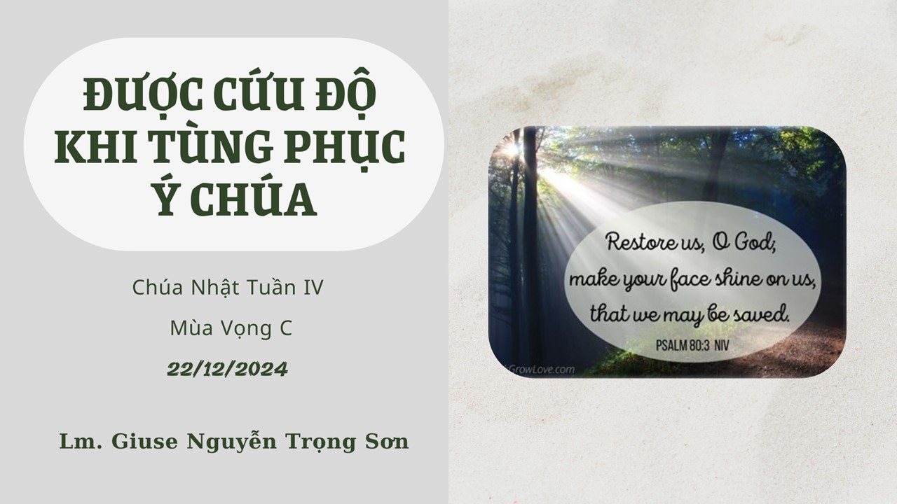 Được cứu độ khi tùng phục ý Chúa - Chúa Nhật Tuần IV - Mùa Vọng C