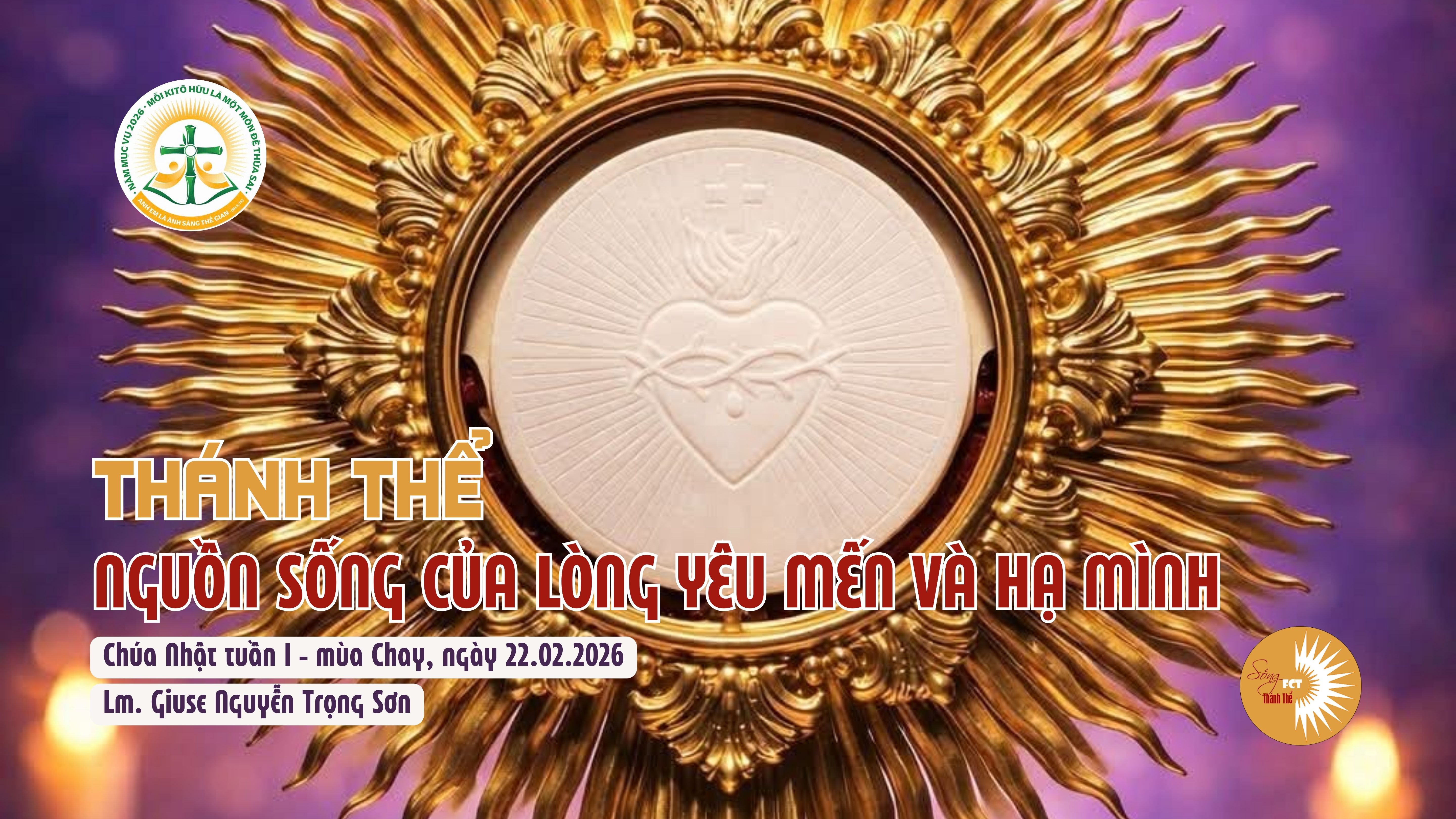 Thánh Thể: Nguồn Sống Của Lòng Yêu Mến và Hạ Mình - Chúa Nhật Tuần I - Mùa Chay