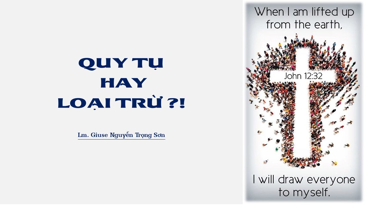 Quy tụ hay loại trừ ?! Thứ Bảy Tuần V - Mùa Chay