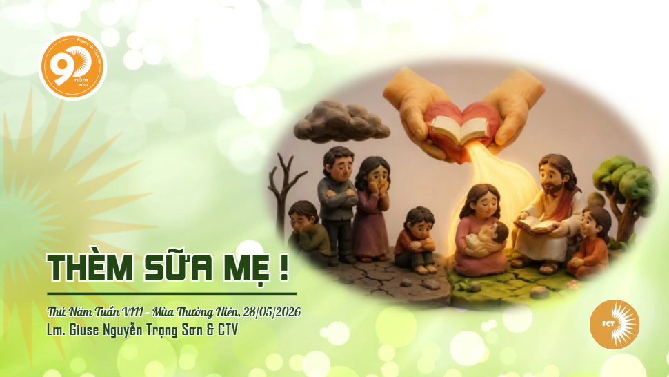 Thèm sữa mẹ ! Thứ Năm Tuần VIII - Mùa Thường Niên