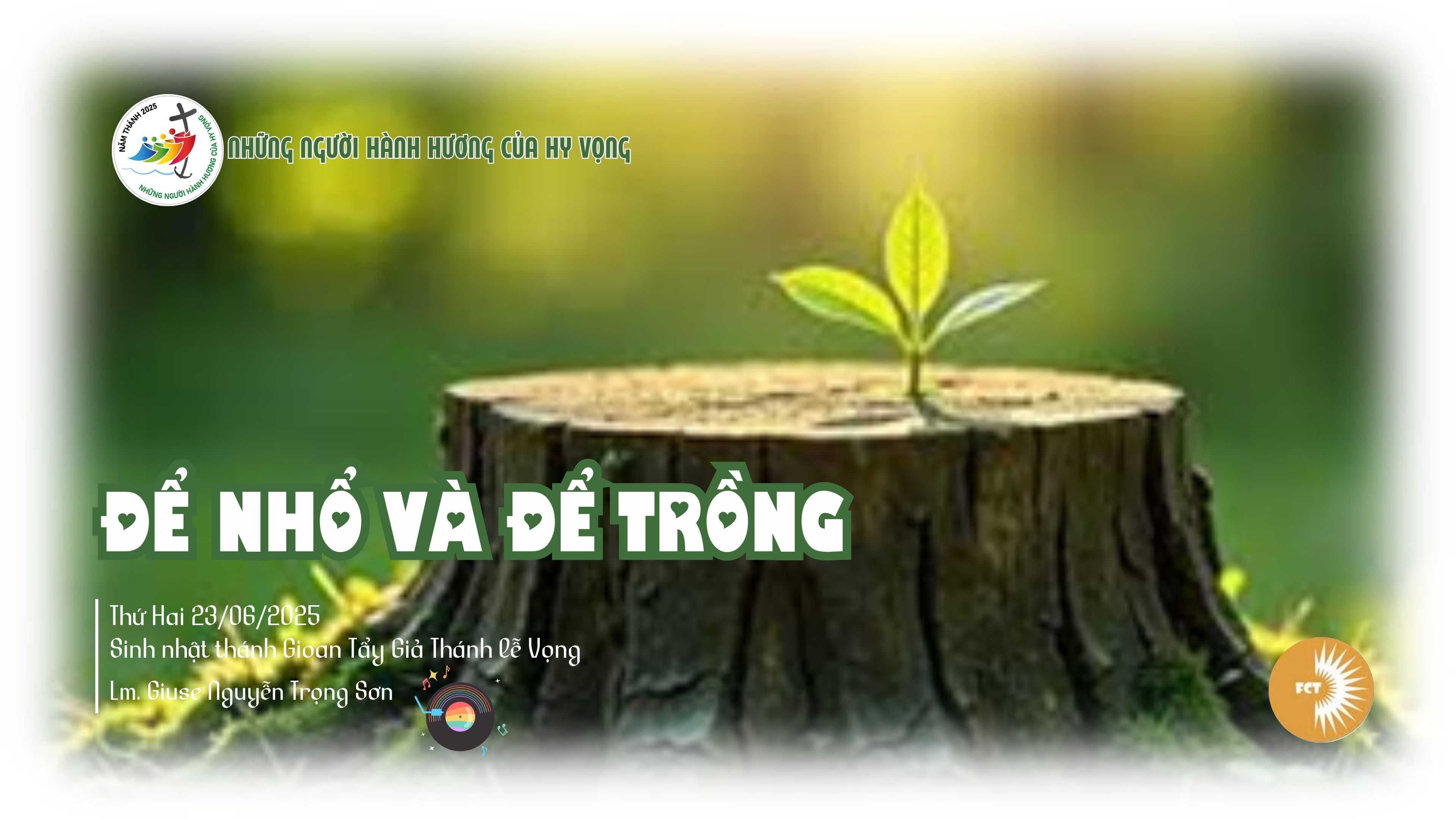 Để nhổ và để trồng - Thứ Hai 23/06/2025,  Sinh nhật thánh Gioan Tẩy Giả, Thánh lễ Vọng