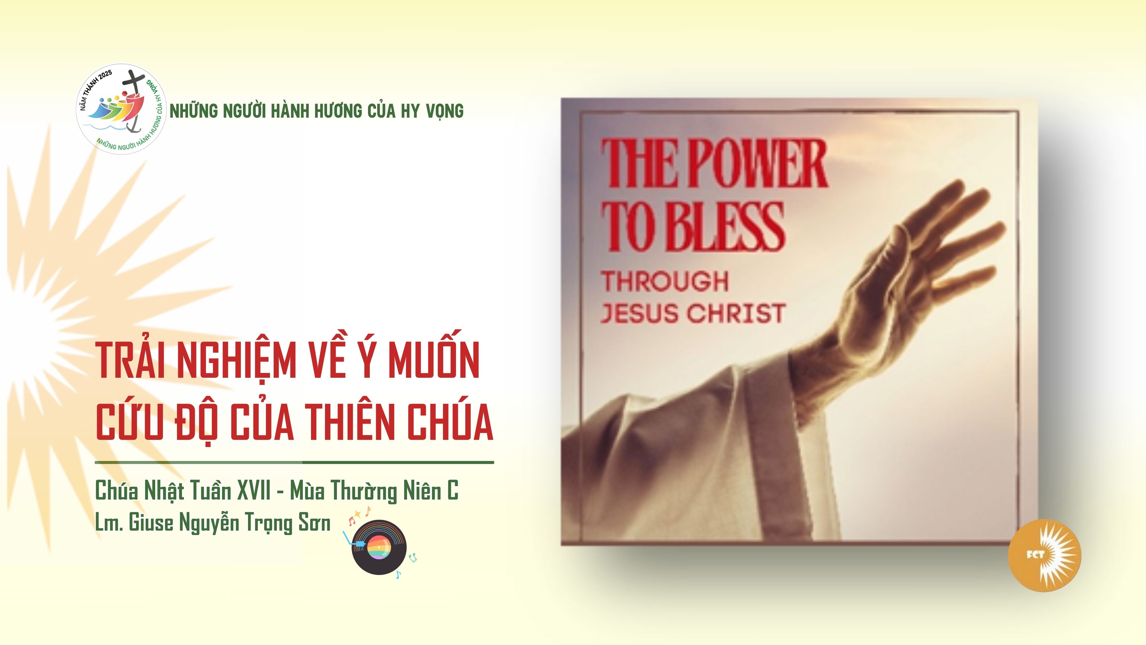 Trải nghiệm về ý muốn cứu độ của Thiên Chúa - Chúa Nhật Tuần XVII - Mùa Thường Niên C
