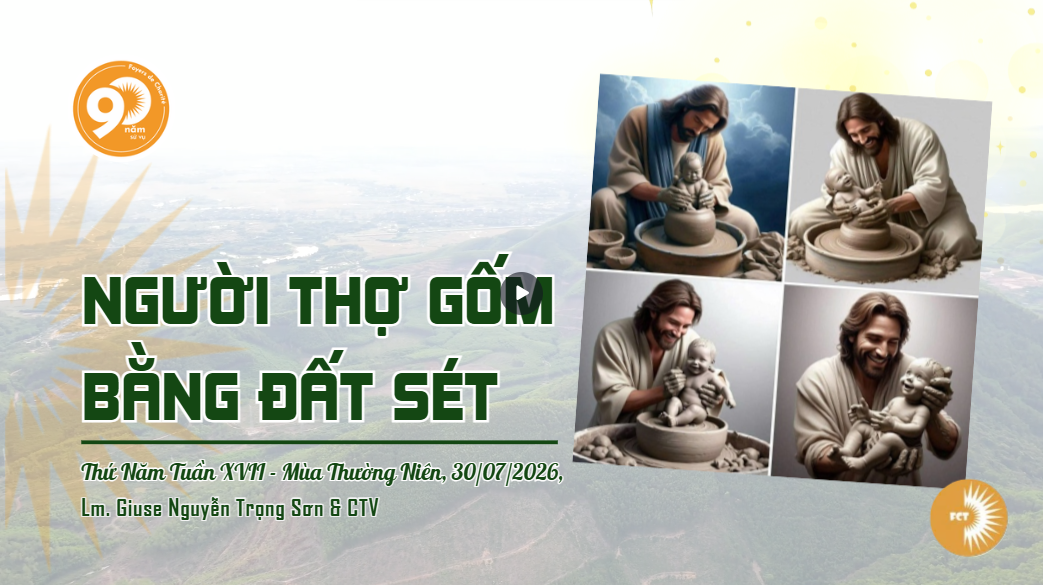 Người thợ gốm bằng đất sét - Thứ Năm Tuần XVII - Mùa Thường Niên