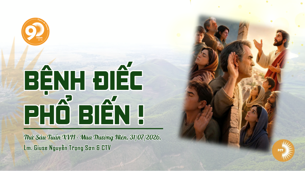 Bệnh điếc phổ biến ! Thứ Sáu Tuần XVII - Mùa Thường Niên