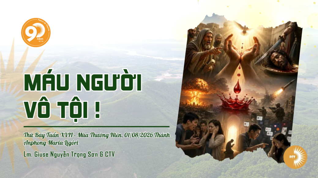 Máu người vô tội ! 01/08/2026 Thánh Anphong Maria Ligôri