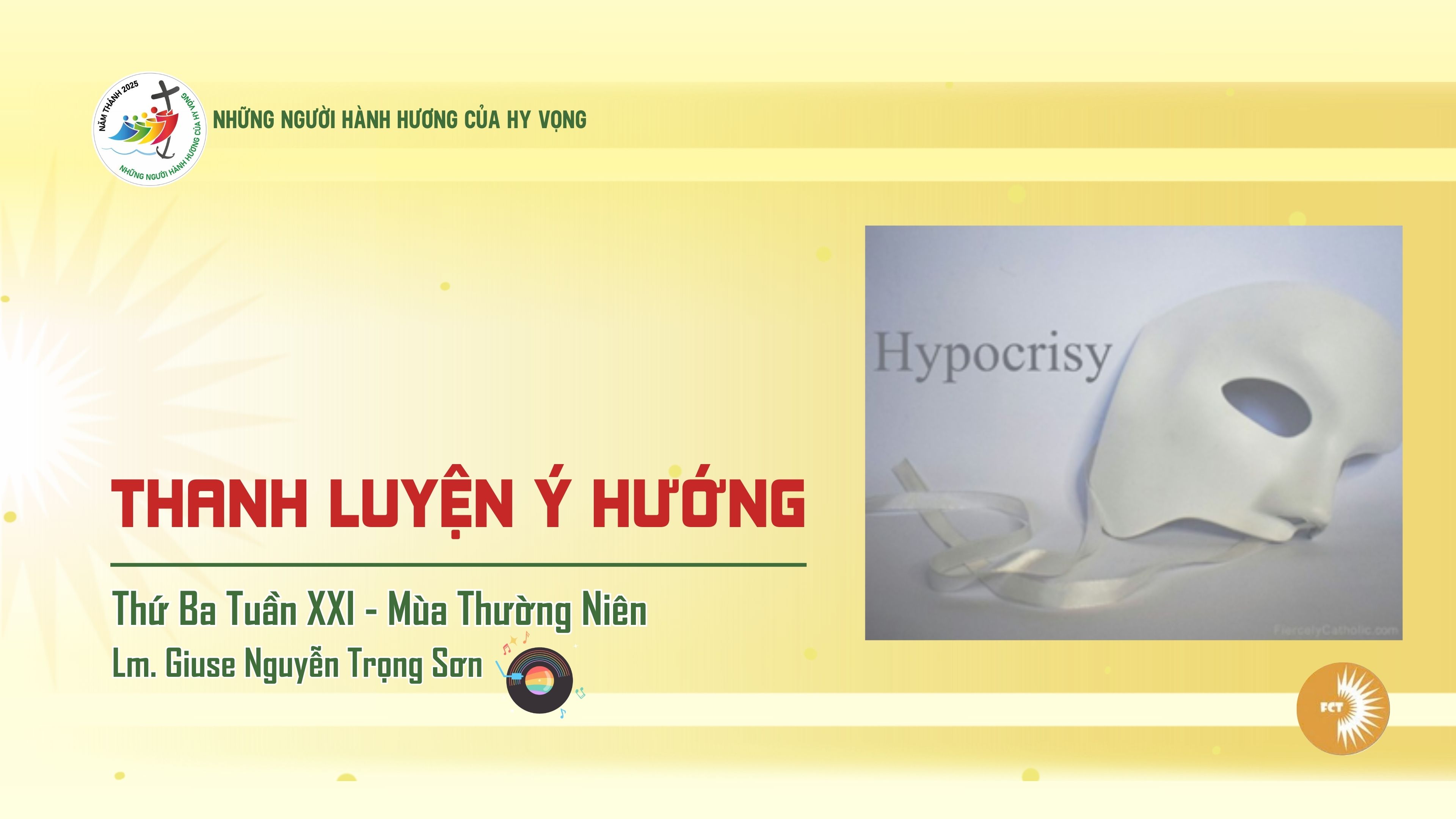 Thanh luyện ý hướng - Thứ Ba Tuần XXI - Mùa Thường Niên
