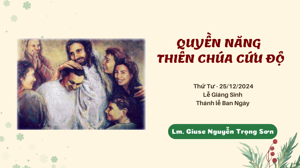 Quyền năng Thiên Chúa cứu độ - Lễ Giáng Sinh - Thánh lễ Ban Ngày